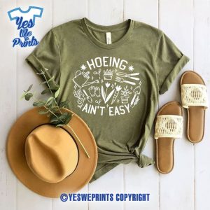 gardener-shirt-hoeing-aint-easy-plant-lover