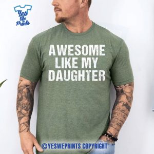 Awesome-Like-My-Daughter-Trendy-Funny-Father's-Day-Gift