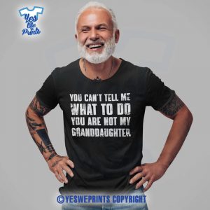Funny-Grandpa-Shirt-“You’re-Not-My-Granddaughter”-Gift-Tee