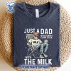 Just-A-Dad-Who-Always-Came-Back-With-The-Milk-Shirt