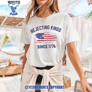 Rejecting-Kings-Since-1776-Shirt